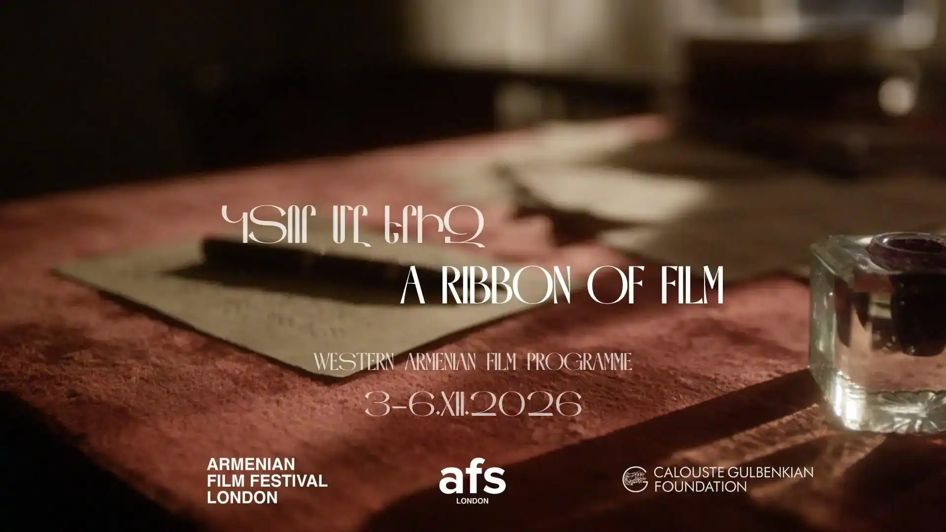 Լոնտոնի Հայկական Ֆիլմի Միութիւնը (Armenian Film Society London) կը յայտարարէ բաց կանչ մը արեւմտահայերէն ֆիլմերու համար