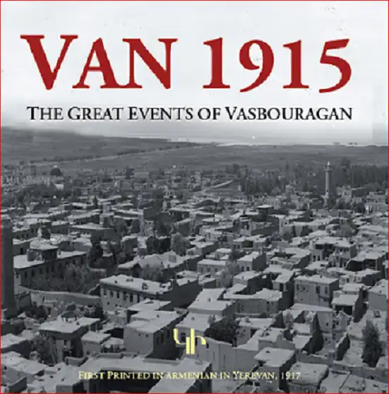 Պատմաբան Արա Սարաֆեան Երեւանի մէջ պիտի ներկայացնէ «Վան, 1915» Անգլերէն հատորը